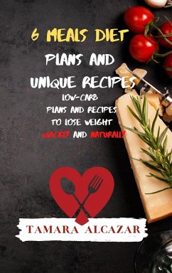 6 Meals Diet Plans and Unique Recipes - Alcazar, Tamara