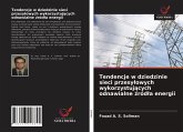Tendencje w dziedzinie sieci przesy¿owych wykorzystuj¿cych odnawialne ¿ród¿a energii Tendencje w dziedzinie sieci przesy¿owych wykorzystuj¿cych odnawialne ¿ród¿a energii