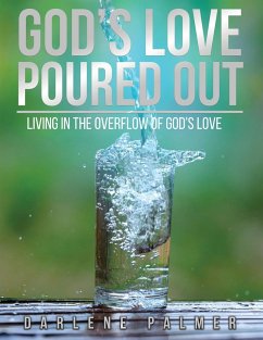 God's Love Poured Out - Palmer, Darlene