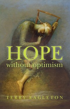 Hope Without Optimism - Eagleton, Terry