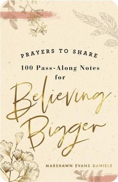 Prayers to Share: Believing Bigger - Evans Daniels, Marshawn