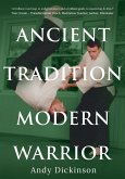 Andy Dickinson - Ancient Tradition, Modern Warrior