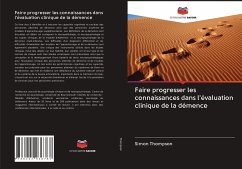 Faire progresser les connaissances dans l'évaluation clinique de la démence - Thompson, Simon