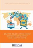 Selected Issues in Cross-Border E-Commerce Development in Asia and the Pacific
