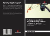 Metabolic variability associated with insulin resistance indices