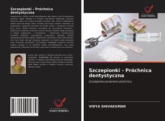 Szczepionki - Próchnica dentystyczna - Shivakumar, Vidya