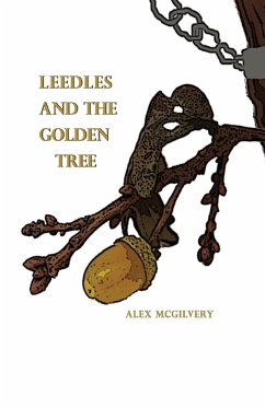 Leedles and the Golden Tree - McGIlvery, Alex