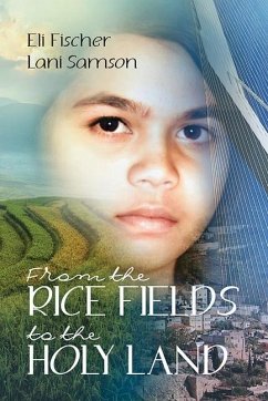 From the Rice Fields to the Holy Land - Fischer, Eli