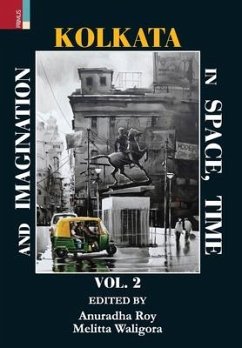 Kolkata In Space, Time and Imagination, Volume II