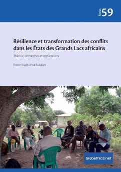 Résilience et transformation des conflits dans les États des Grands Lacs africains - Muchukiwa Rukakiza, Bosco