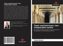 Tapis and Kairouan, two inseparable names - Karoui, Fatma