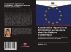 Coopération régionale et intégration européenne dans les Balkans occidentaux