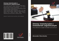 Umowy inwestycyjne z inwestorem zagranicznym - Shevchenko, Alexander