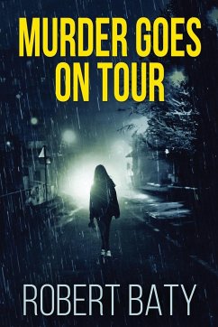 Murder Goes On Tour - Baty, Robert