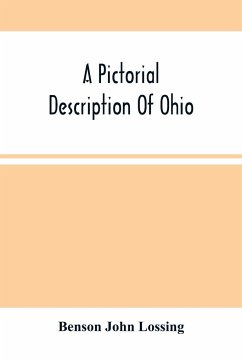 A Pictorial Description Of Ohio - John Lossing, Benson