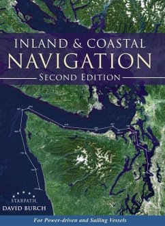 Inland and Coastal Navigation: For Power-driven and Sailing Vessels, 2nd Edition - Burch, David