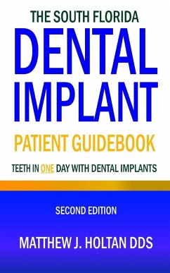 The South Florida Dental Implant Patient Guidebook - Holtan, Matthew J.