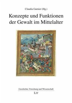 Konzepte und Funktionen der Gewalt im Mittelalter