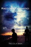 Racconti Fantastici - Viaggio in Paradiso