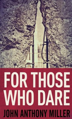 For Those Who Dare - Miller, John Anthony