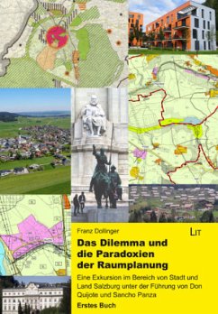 Das Dilemma und die Paradoxien der Raumplanung - Dollinger, Franz