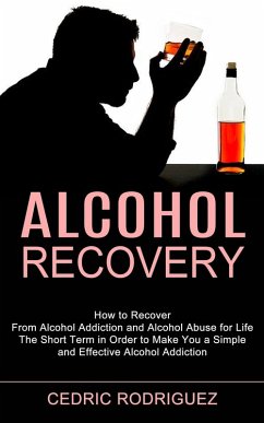 Alcohol Recovery - Rodriguez, Cedric