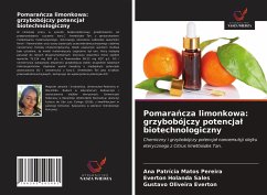 Pomara¿cza limonkowa: grzybobójczy potencja¿ biotechnologiczny - Pereira, Ana Patrícia Matos; Sales, Everton Holanda; Everton, Gustavo Oliveira