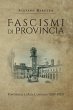 Fascismi di provincia. Pontremoli e... - Bild 1