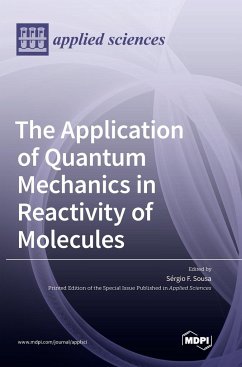 The Application of Quantum Mechanics in Reactivity of Molecules