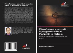 Microfinanza e povertà: il progetto fallito di Mahathir in Malesia - Ashraf, Mohammad