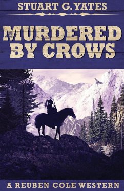 Murdered By Crows - Yates, Stuart G.