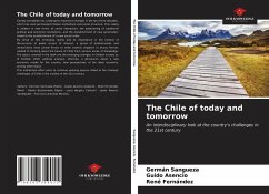 The Chile of today and tomorrow - Sangueza, Germán; Asencio, Guido; Fernández, René