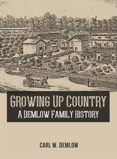 Growing Up Country - Demlow, Carl W.