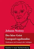 Der böse Geist Lumpazivagabundus oder Das liederliche Kleeblatt