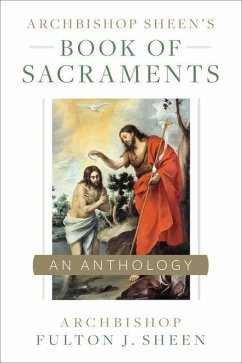 Archbishop Sheen's Book of Sacraments - Sheen, Archbishop Fulton