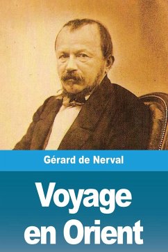 Voyage en Orient - De Nerval, Gérard