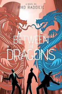 Between The Dragons - Radojcic, Riko