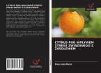 CYTRUS POD WP¿YWEM STRESU ZWI¿ZANEGO Z ZASOLENIEM CYTRUS POD WP¿YWEM STRESU ZWI¿ZANEGO Z ZASOLENIEM