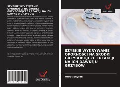 SZYBKIE WYKRYWANIE OPORNO¿CI NA ¿RODKI GRZYBOBÓJCZE I REAKCJI NA ICH DAWK¿ U GRZYBÓW - Seyran, Murat