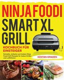 Ninja Foodi Smart XL Grill Kochbuch fu¨r Einsteiger