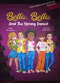 Bella, Bella And The Spring Dance (Bella,Bella) (eBook, ePUB) Bella, Bella And The Spring Dance (Bella,Bella) (eBook, ePUB)