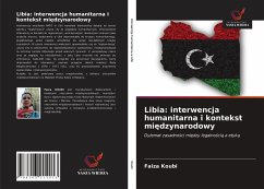 Libia: interwencja humanitarna i kontekst mi¿dzynarodowy - Koubi, Faiza