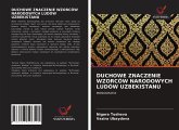 DUCHOWE ZNACZENIE WZORCÓW NARODOWYCH LUDÓW UZBEKISTANU