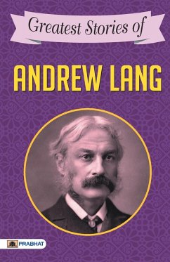 Greatest Stories of Andrew Lang - Lang, Andrew