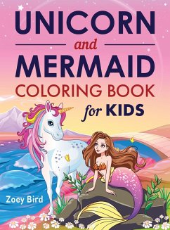 Unicorn and Mermaid Coloring Book for Kids - Bird, Zoey