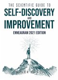 The Scientific Guide to Self Discovery and Improvement: Enneagram 2021 Edition