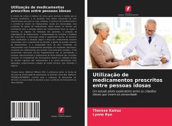 Utilização de medicamentos prescritos entre pessoas idosas - Kairuz, Therese; Bye, Lynne