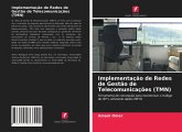 Implementação de Redes de Gestão de Telecomunicações (TMN) Implementação de Redes de Gestão de Telecomunicações (TMN)