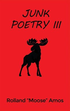 Junk Poetry III - Amos, Rolland "Moose"