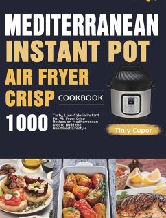Mediterranean Instant Pot Air Fryer Crisp Cookbook for Beginners - Cupor, Tinly